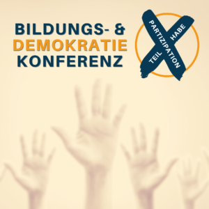 Read more about the article Gemeinsame Bildungs- und Demokratiekonferenz zum Thema “Partizipation und Teilhabe”